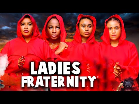LADIES FRANTERNITY 1&2 - ELLA IDU & ROSEBELLE ANDREWS 2025 LATEST NIGERIAN MOVIE