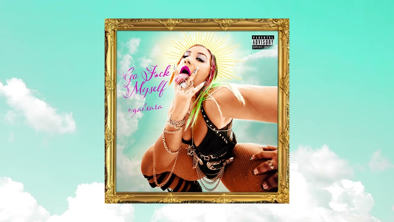 GALXARA - Go F*ck Myself (GFM)