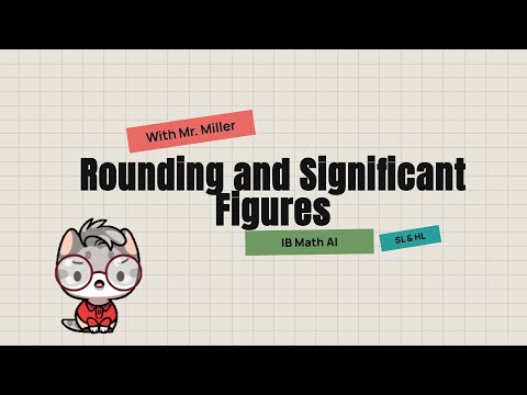 Rounding and Significant Figures [IB Math AI SL/HL]