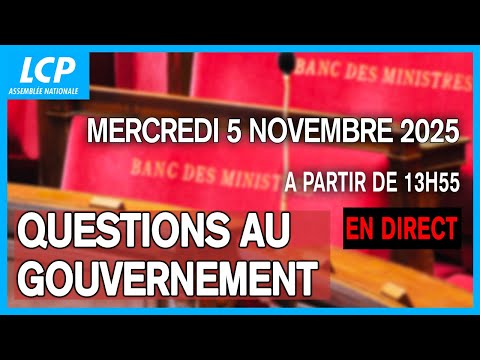 [DIRECT] Questions au gouvernement du mercredi 5 novembre 2025 à l'Assemblée nationale