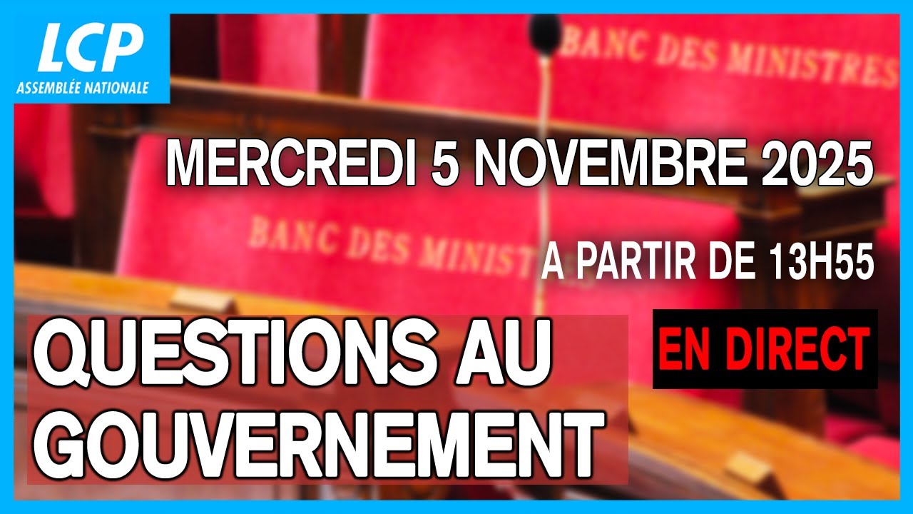 [DIRECT] Questions au gouvernement du mercredi 5 novembre 2025 à l'Assemblée nationale
