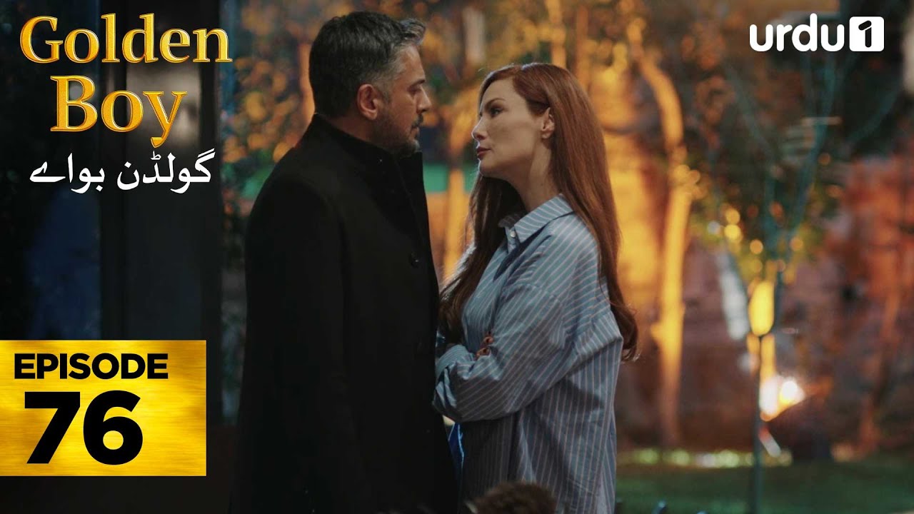 Golden Boy Episode 76 | Turkish Drama in Urdu 💛