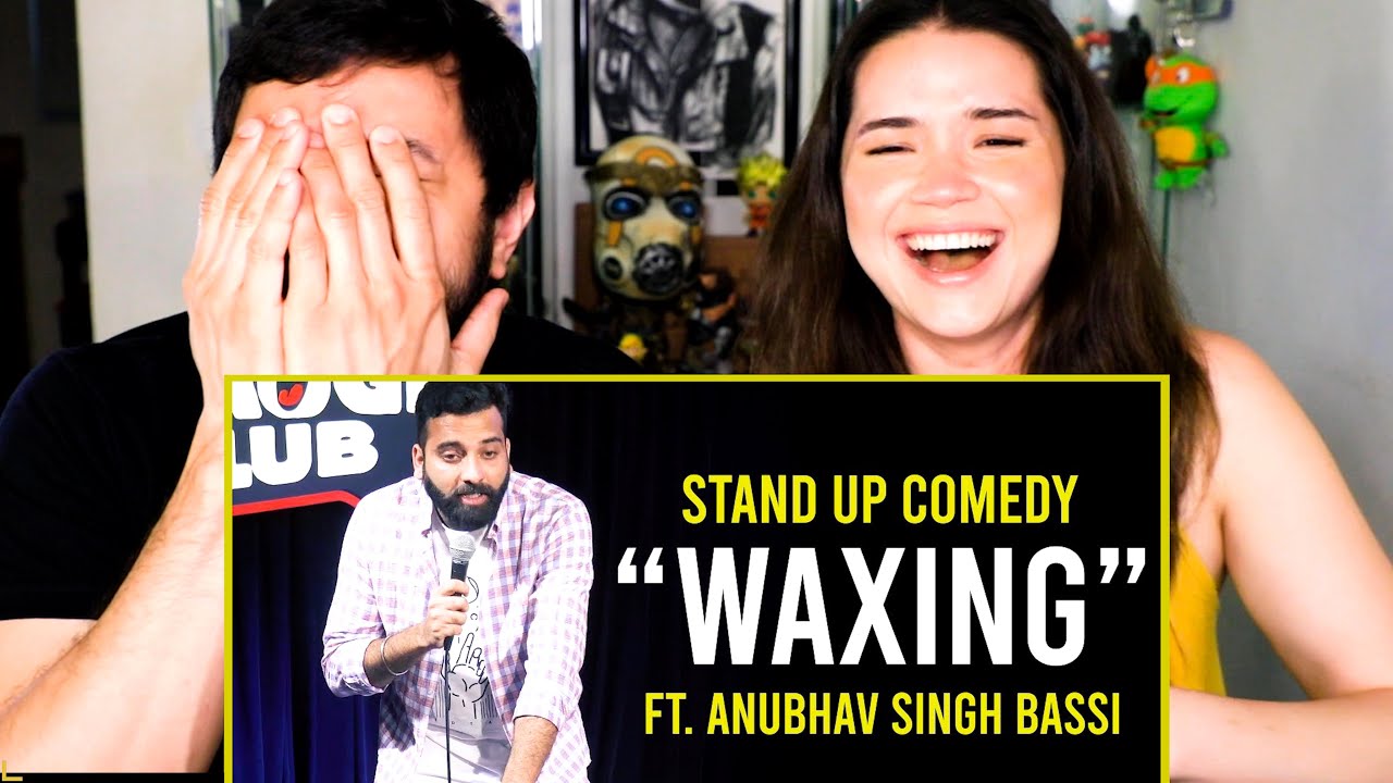 Anubhav Singh Bassi on Waxing | Comedy & Reactions 🎤