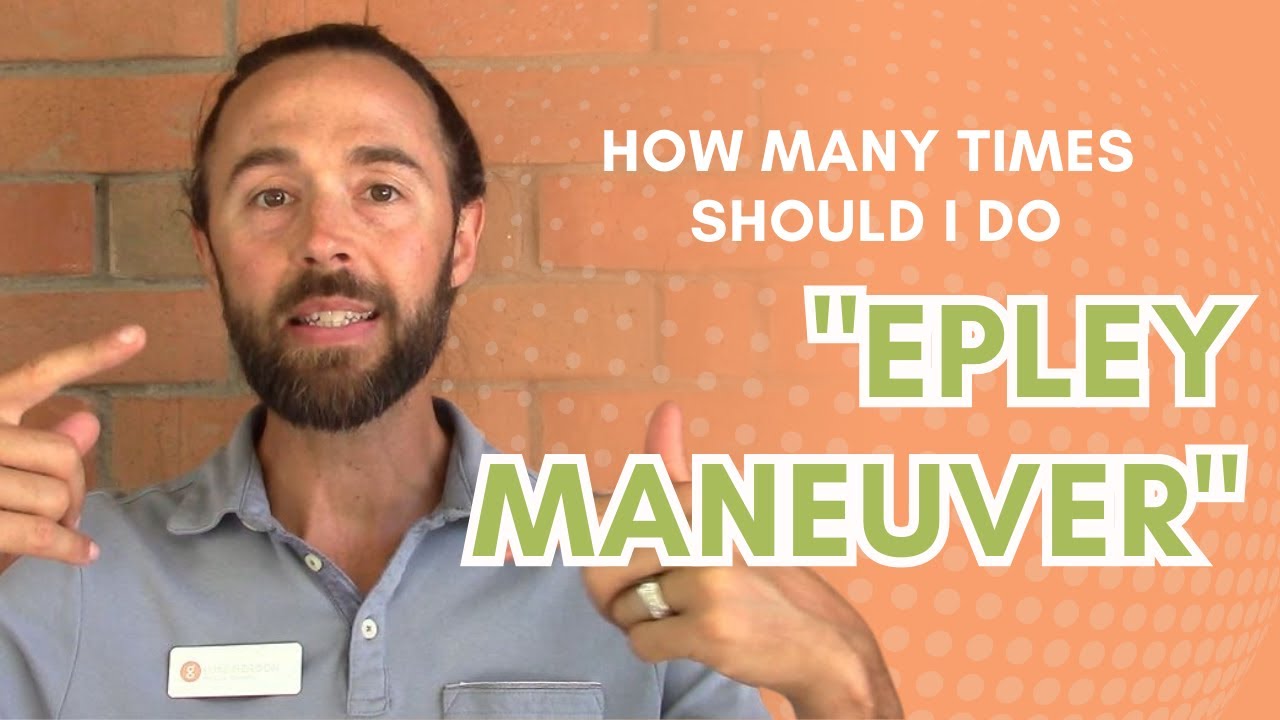 How Many Times Should You Perform the "Epley Maneuver"? (for BPPV Treatment)