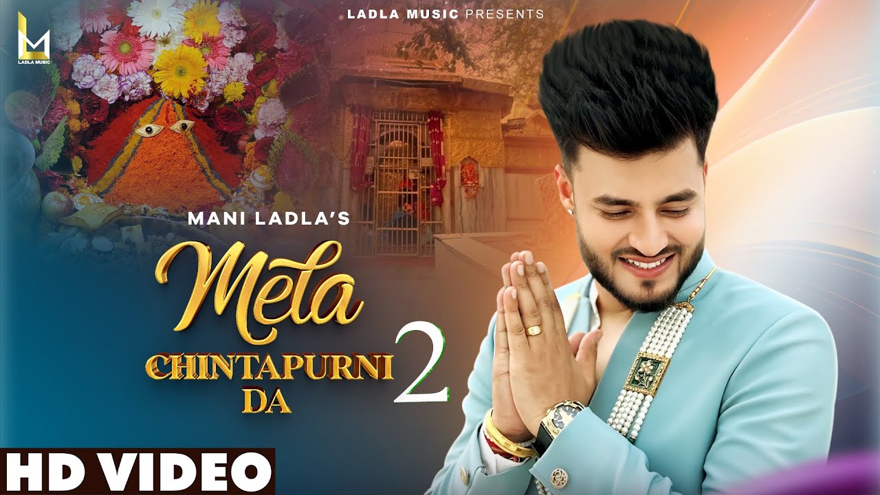 Mela Chintapurni Da 2 🎶 | Mani Ladla & Sonu Bhagat | Ladla Music 2024