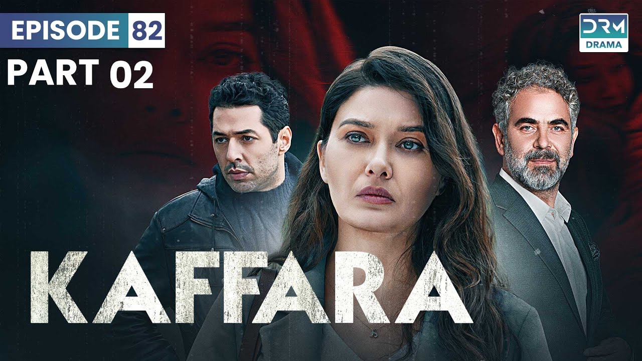 Turkish Drama In Hindi | Part 2 | Redemption Episode 82 | Kaffara | UB1O