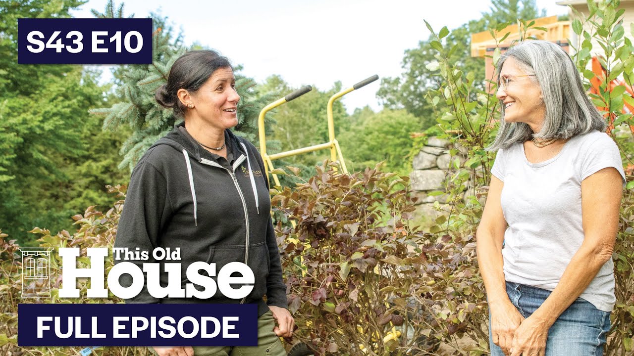 This Old House: Planting for the Future (S43 E10) 🌱