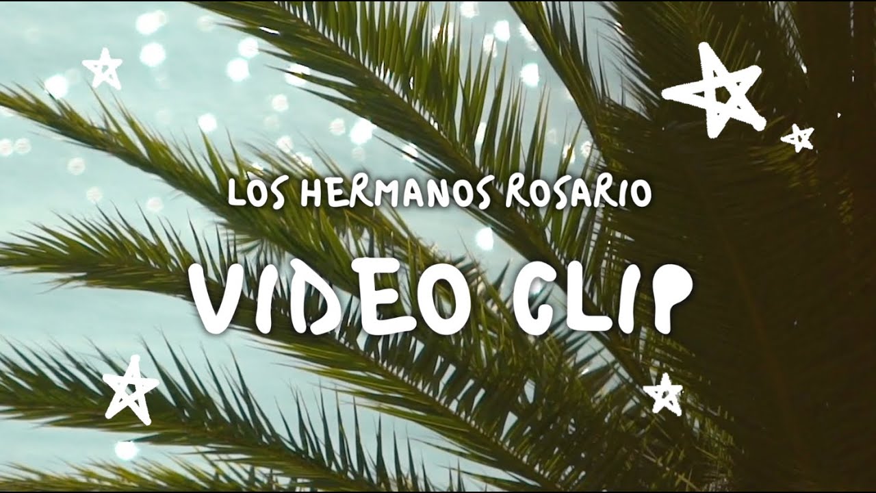 Los Hermanos Rosario - Video Clip con Letra 🎶 ¡No te lo pierdas!