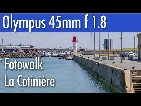 Fotowalk in La Cotinière mit Olympus 45mm 📸