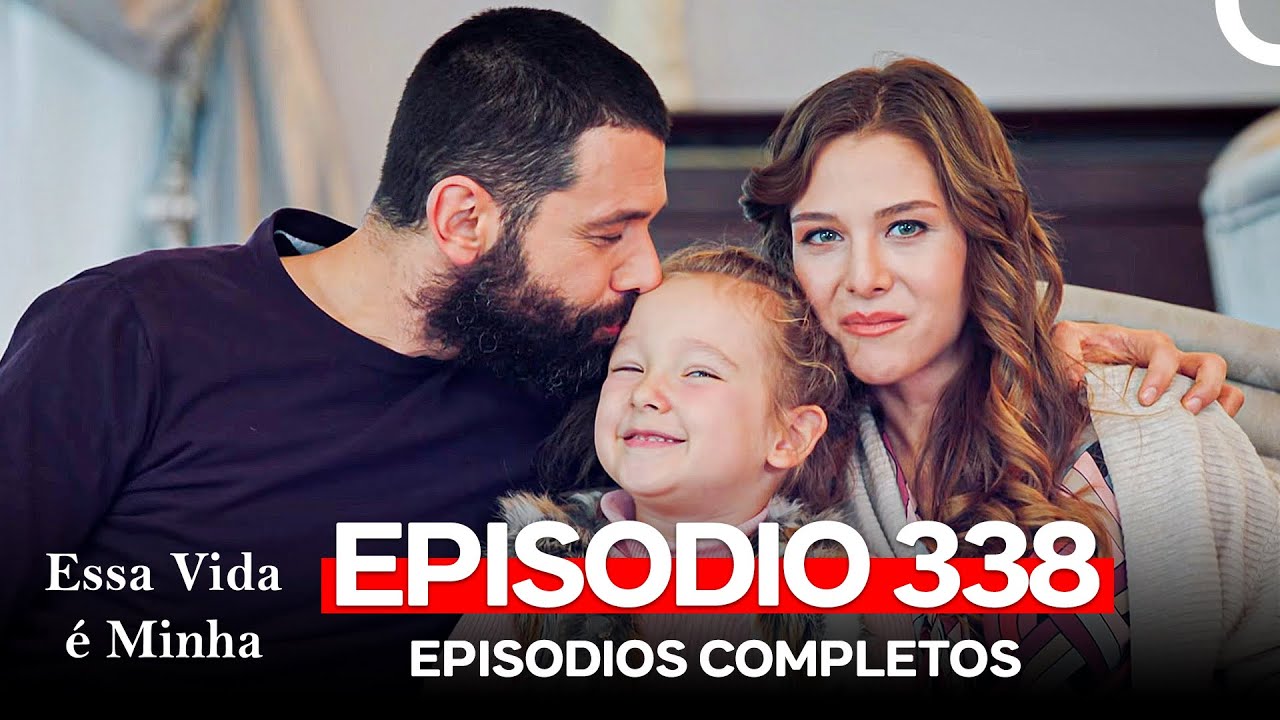 Assista ao Episódio 338 de Essa Vida é Minha em Português 🇧🇷