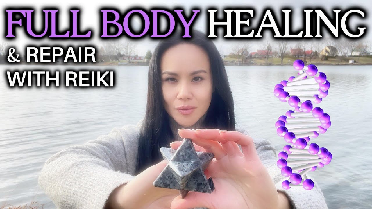 Full Body Healing & Repair with Reiki Energy