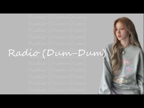 YUQI《Radio (Dum-Dum)》 歌词