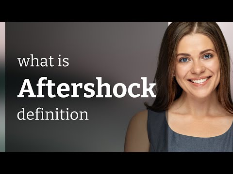 Aftershock • what is AFTERSHOCK meaning
