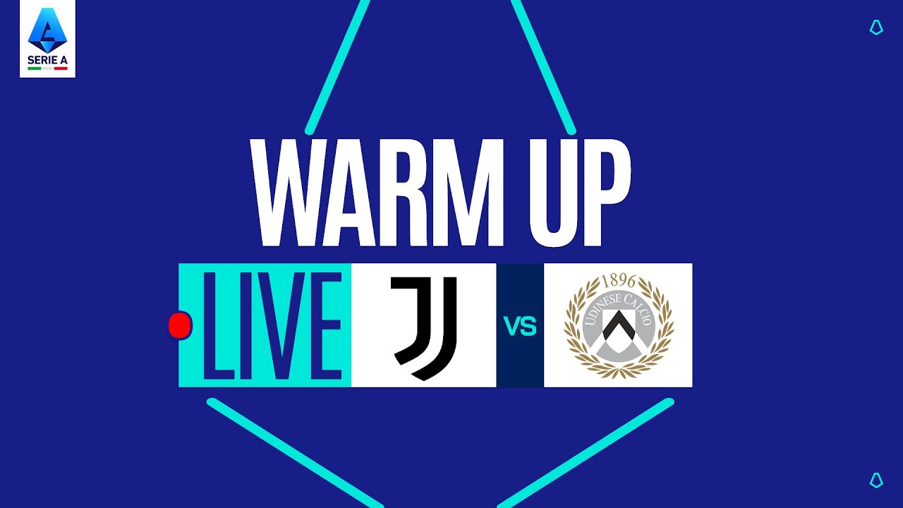 🔥 Live Warm-Up: Juventus vs. Udinese | Serie A 2025/26
