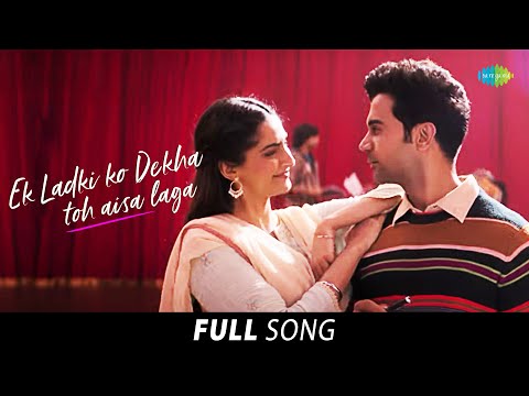 Ek Ladki Ko Dekha Toh Aisa Laga |Full Song| Sonam | Rajkumar | Anil K | Darshan Raval | Rochak Kohli