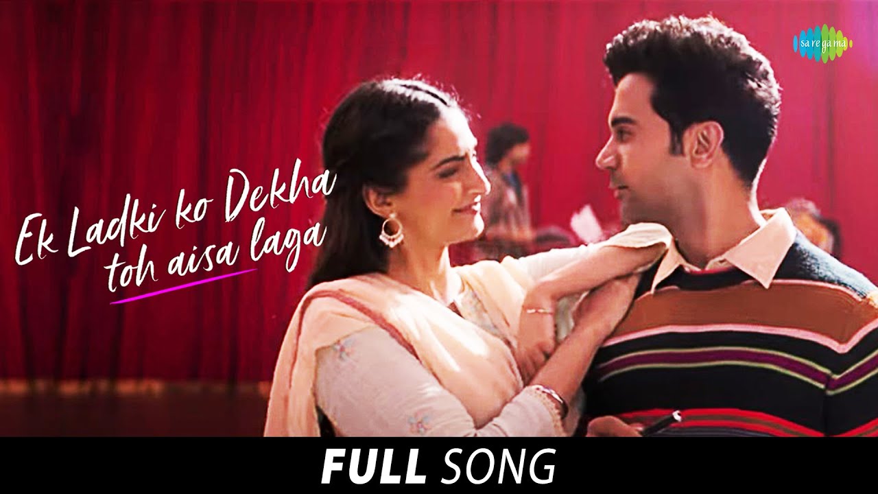Ek Ladki Ko Dekha Toh Aisa Laga | Full Song | Sonam & Rajkumar 🎶