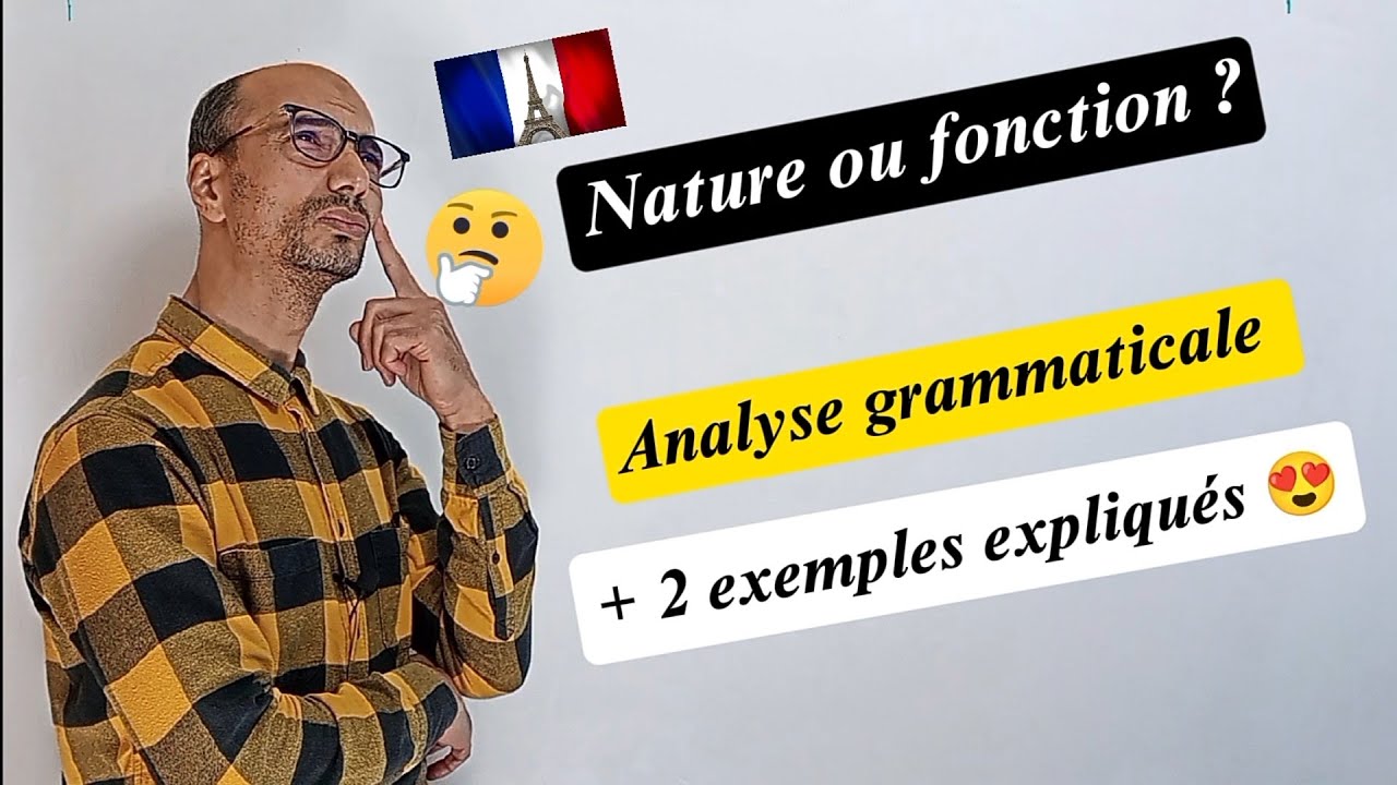 Comment distinguer la nature d'un mot de sa fonction ? + exemples d'analyse grammaticale