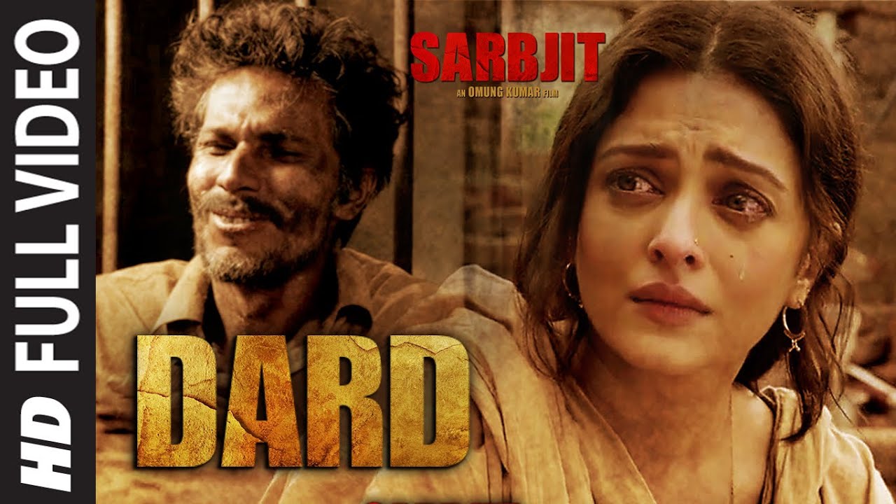 Dard Song from Sarbjit | Randeep Hooda & Aishwarya Rai 🎶