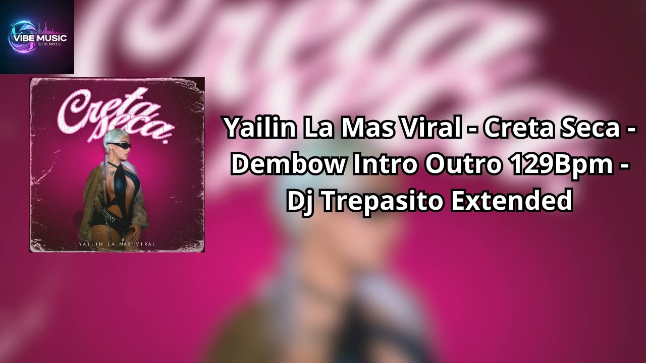 Yailin La Mas Viral Creta Dembow 129BPM 🎶