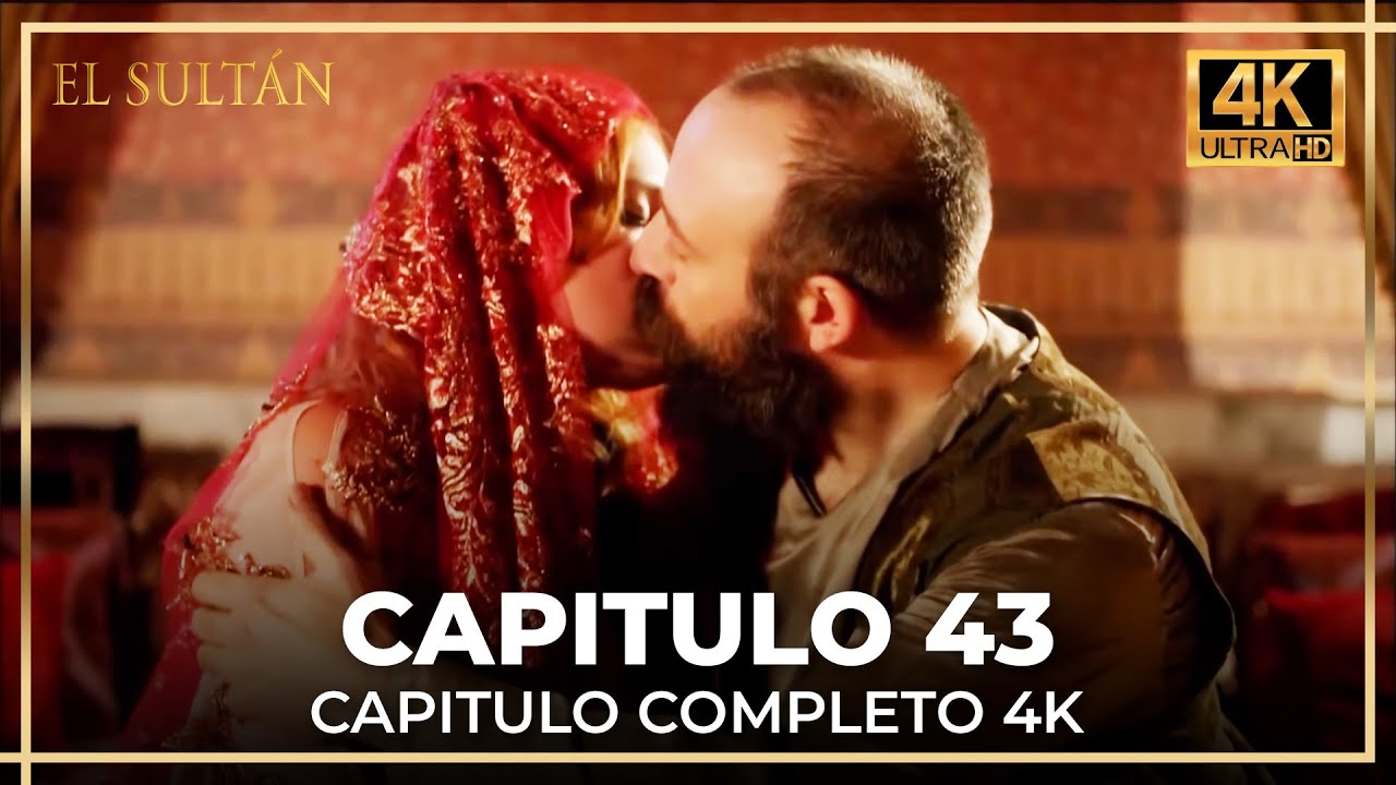 El Sultán Capítulo 43 Completo en 4K