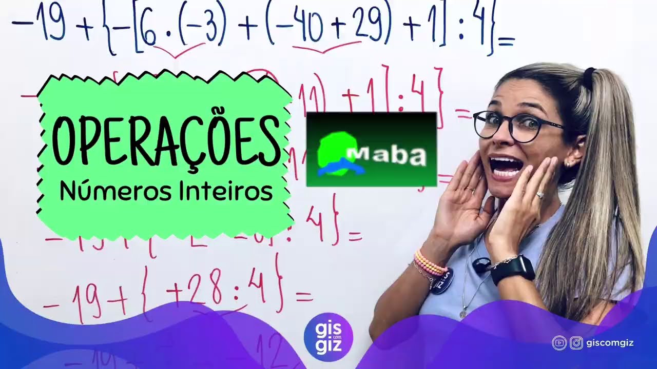 Operações com Números Inteiros com a Prof. Gis