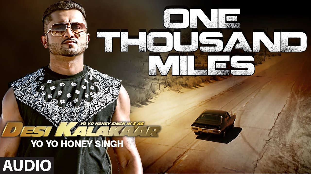 Yo Yo Honey Singh - One Thousand Miles (Full Audio) 🎶