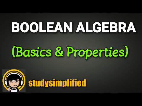 Boolean algebra - BASICS and PROPERTIES in Digital Electronics
