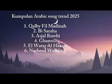 Kumpulan Arabic Song Trend 2025#arabic #arabicmusic