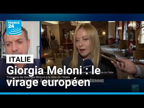 Giorgia Meloni au pouvoir : du populisme à l'ouverture européenne ⹠FRANCE 24