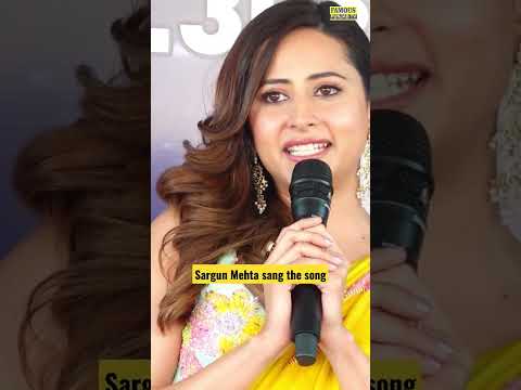 Sargun Mehta sang the song