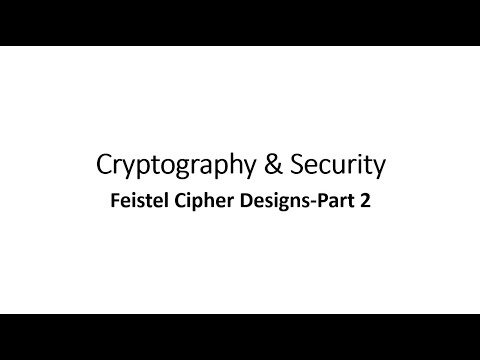 Cryptography & Security - Feistel Cipher Designs - Part 2