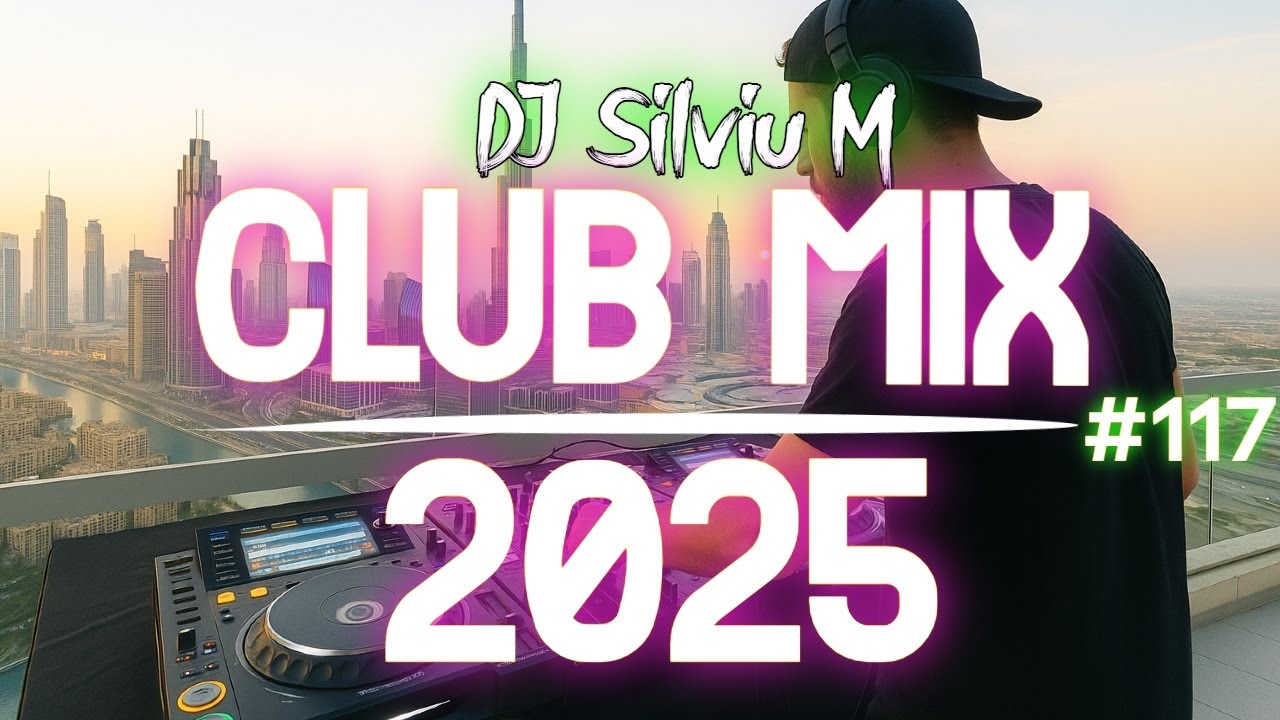 🎶 Ultimate Party Club Mix 2025 | Top Remixes & Megamix by DJ Silviu M
