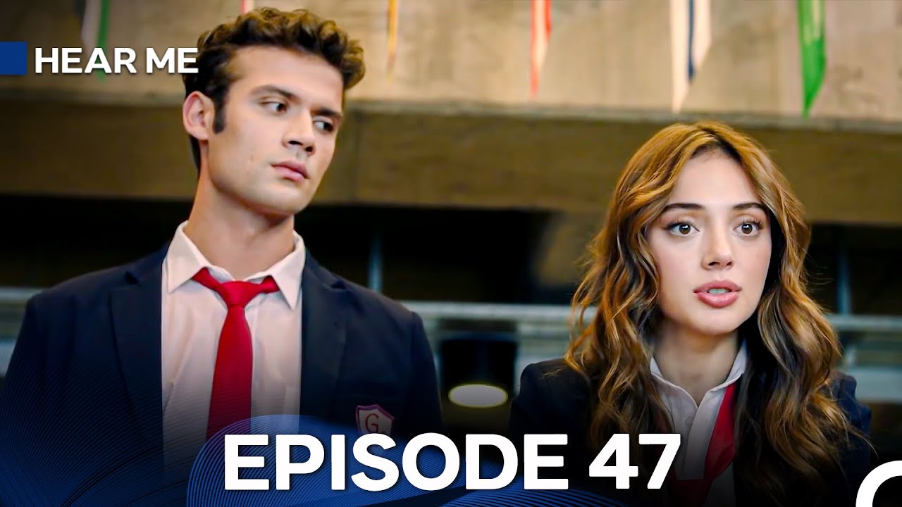 Hear Me Episode 47 & 48 (Hindi Dubbed) – Intense Moments & Surprising Twists 🚗