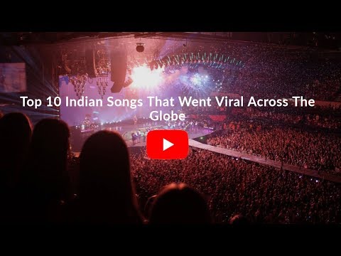 Top 10 Songs That Went Viral Across The Globe And Became Huge International Hits