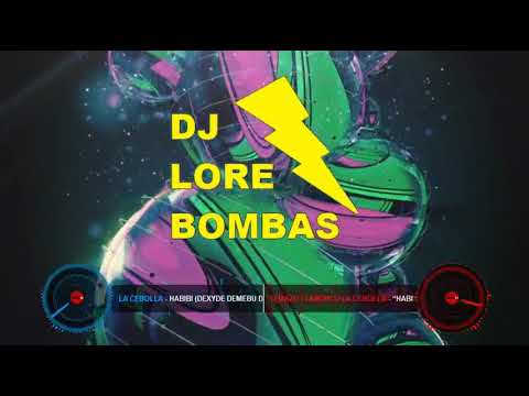 La Cebolla Habibi Dexyde Demebu Dj Remix DJ RICARDO CON SALERO