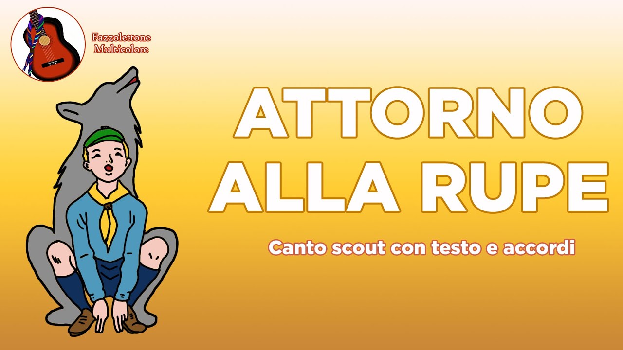 Attorno alla Rupe - Canto Scout con accordi 🎶