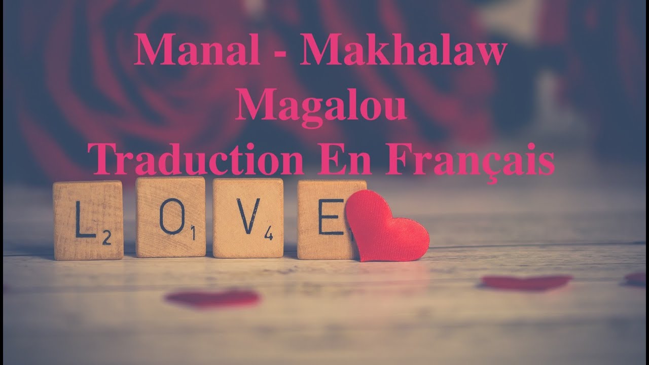 Manal - Mekhalaw Magalou 🎶 Traduction Française