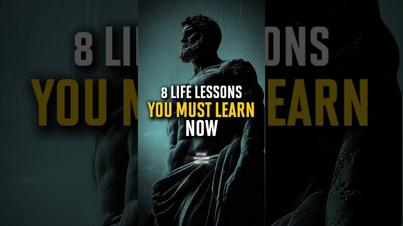 8 Life-Changing Lessons You Wish You Knew Sooner | Stoic Wisdom 🌟