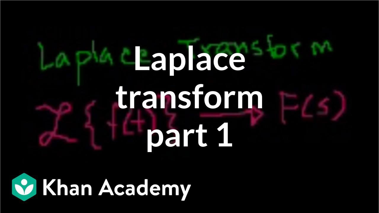 Laplace Transform 1 | Differential Equations | Khan Academy
