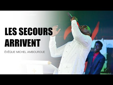 Évêque Michel Ambouroue I Les secours arrivent