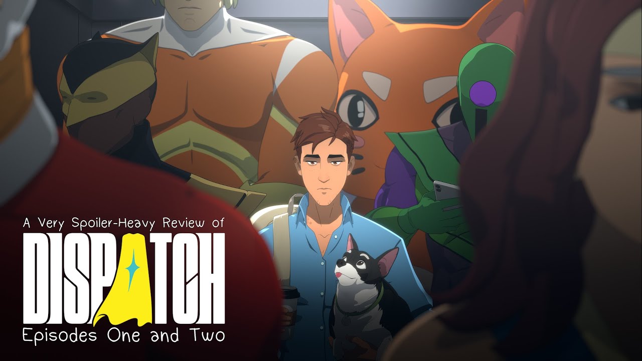 In-Depth Spoiler Review of Dispatch Episodes 1 & 2 π