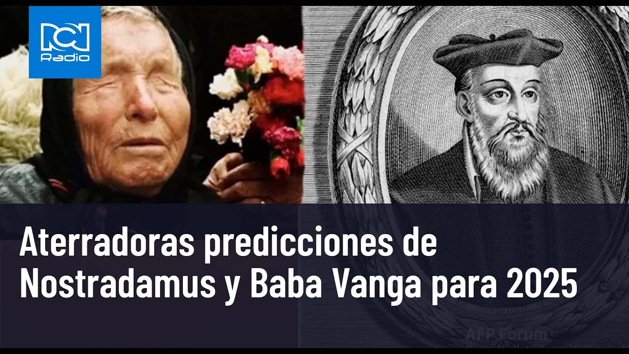 Predicciones Impactantes de Nostradamus y Baba Vanga para 2025 🔮