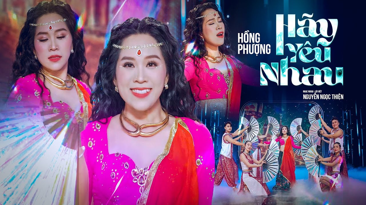 Hãy Yêu Nhau - Hồng Phượng 🎶 Chính Thức MV Mới | Đón Nhận Tình Yêu Đầy Cảm Xúc