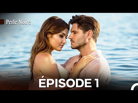 Perle Noire Épisode 1 (Doublage en Français)