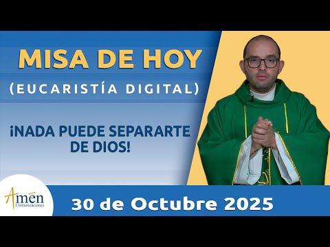 Misa de hoy Jueves 30 Octubre 2025 l Padre Carlos Yepes | Eucaristía Digital l No tengas miedo
