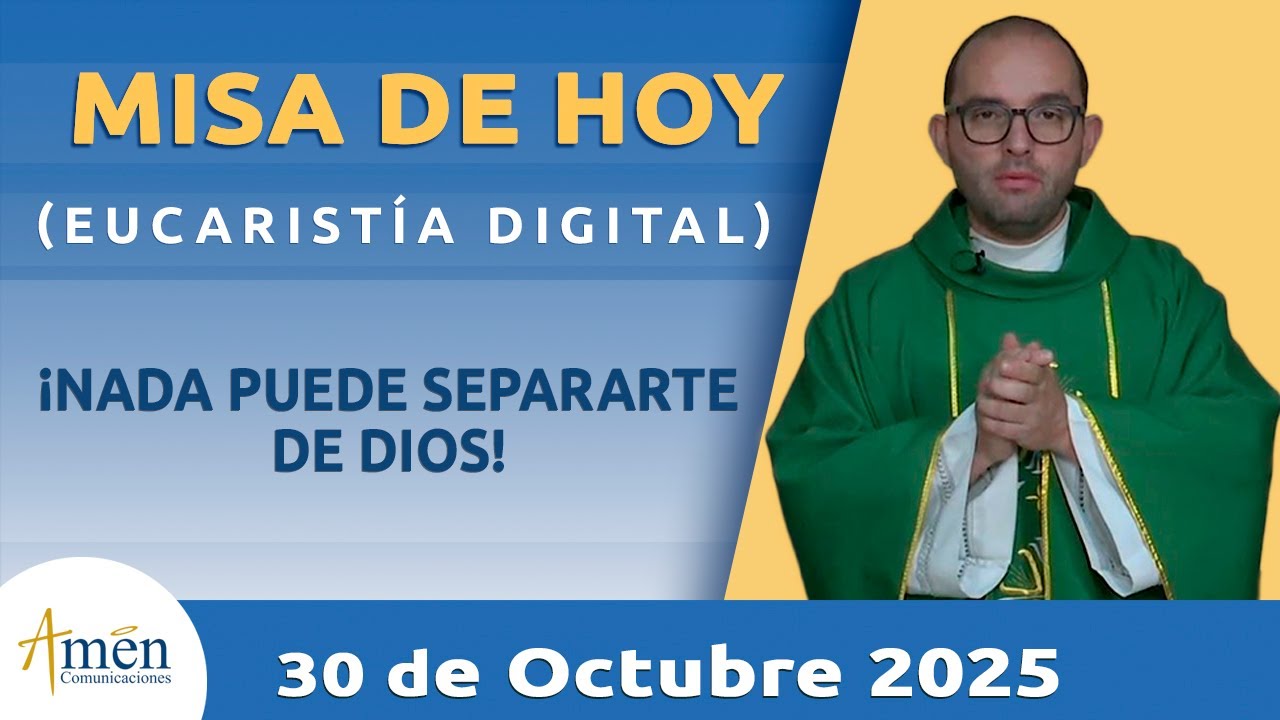 Santa Misa de Hoy, Jueves 30 Octubre 2025 con Padre Carlos Yepes ✝️