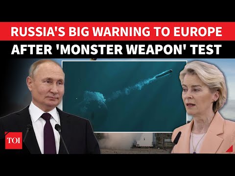 Putinâs Nuclear Poseidon Powerplay Shakes Europe; Kremlin Warns Against âMilitaristic Hysteriaâ
