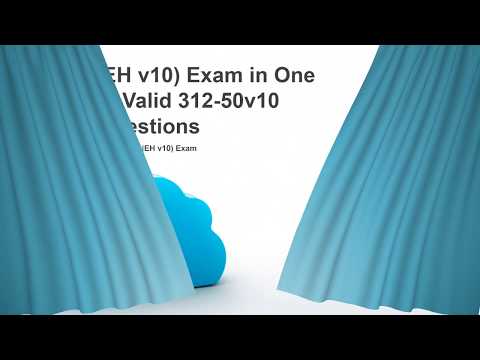 Learn How to Effectively Prepare CEH v10 Exam with 312 50v10 Dumps