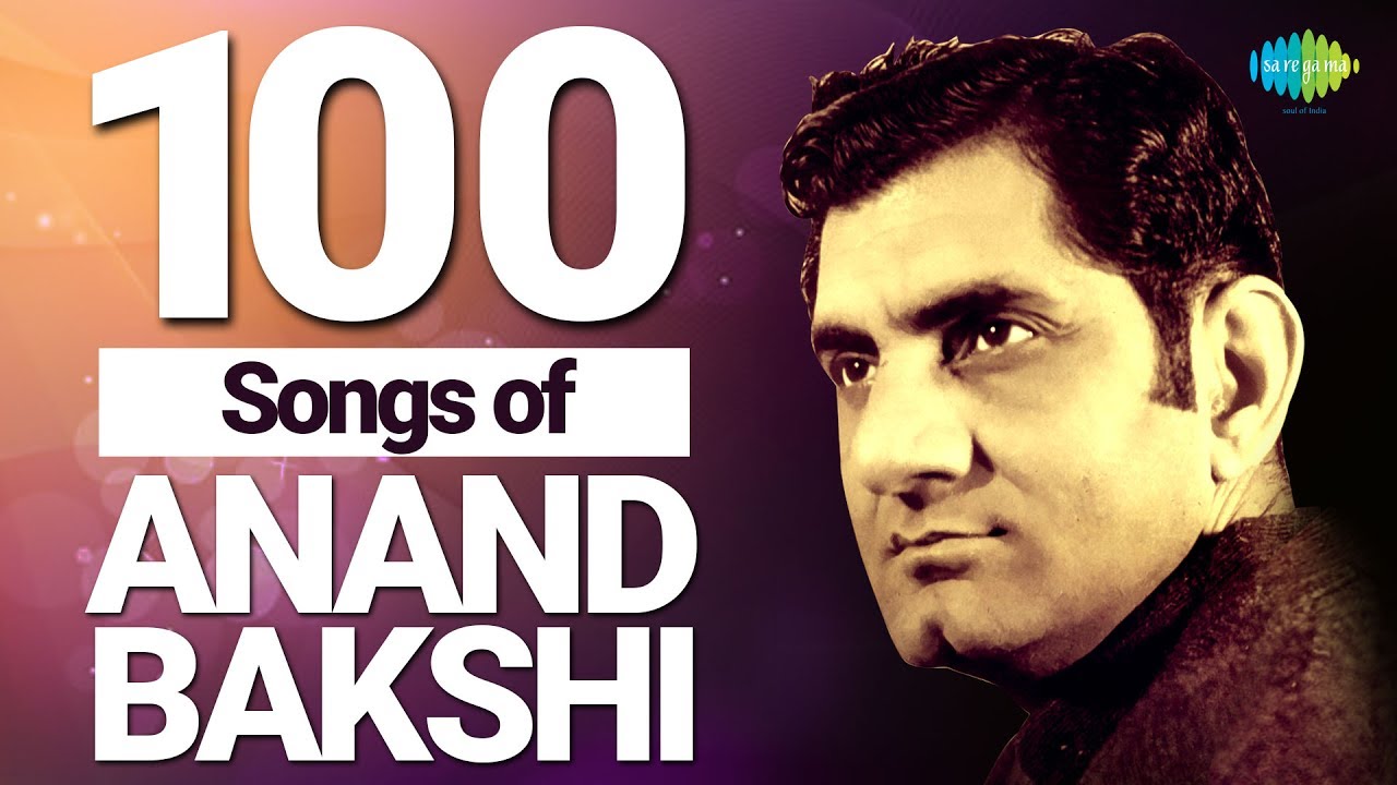 Top 100 Songs of Anand Bakshi ๐ถ