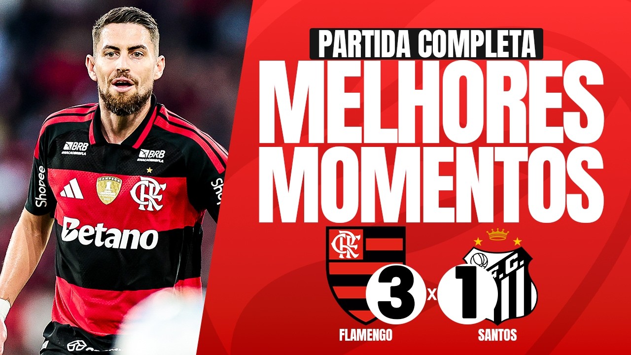Flamengo 3x1 Santos | Melhores Momentos e Gols ⚽